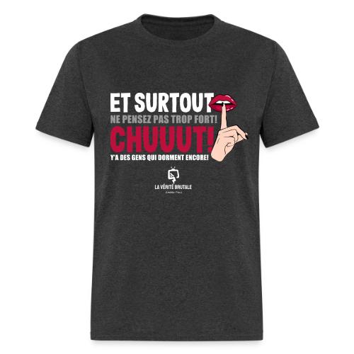 Chuuut! Y'a des gens qui dorment encore! - Men's T-Shirt