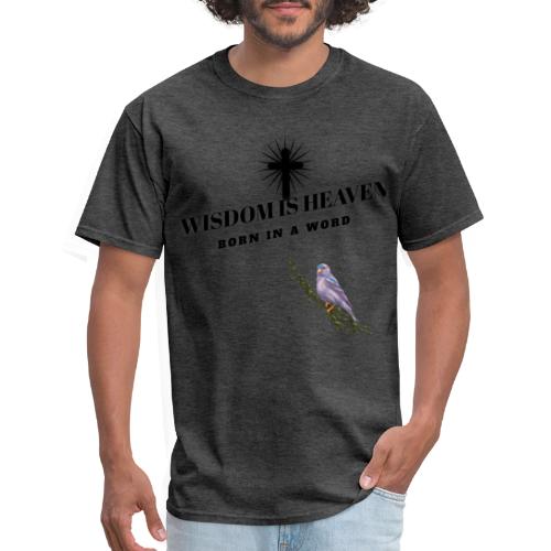 Wisdom Is Heaven - Men's T-Shirt