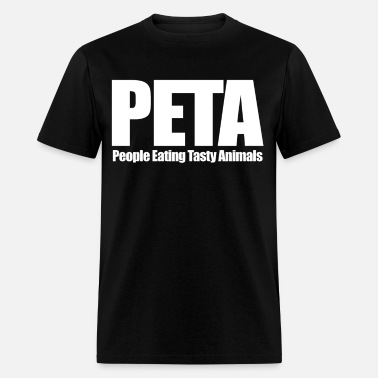 PETA People Eating Tasty Animals Funny Food Humor' Men's T-Shirt |  Spreadshirt