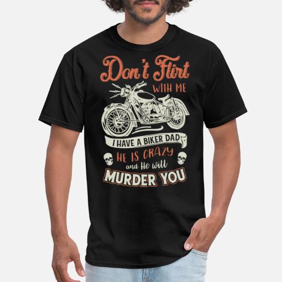 Net Velkendt du er dont flirt with me biker t shirts' Men's T-Shirt | Spreadshirt