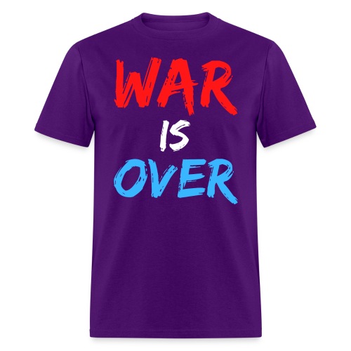 WAR is OVER (in red white and blue) - Men's T-Shirt