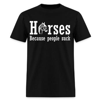 Horses Because People Suck Funny Ladies Soft Horse - Men's T-Shirt - black - Front - Jose (178cm)