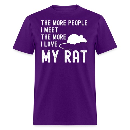 The More People I Meet The More I Love My Rat - Men's T-Shirt
