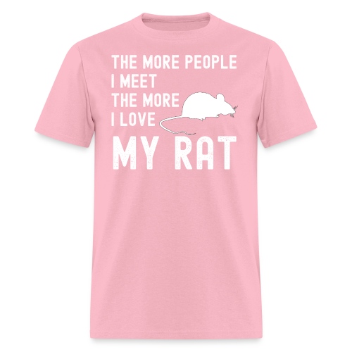 The More People I Meet The More I Love My Rat - Men's T-Shirt