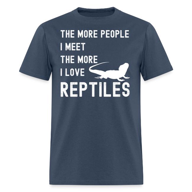 The More People I Meet The More I Love Reptiles