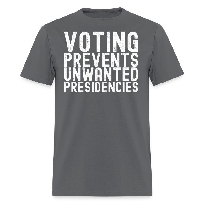 Voting Prevents Unwanted Presidencies
