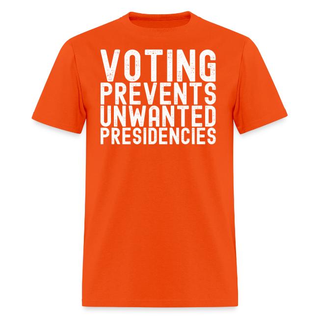 Voting Prevents Unwanted Presidencies