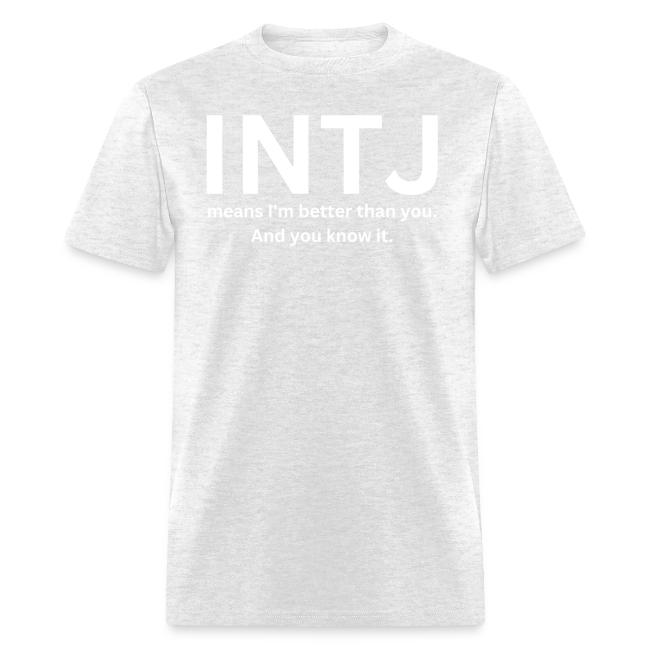INTJ Means I’m Better Than You And You Know It