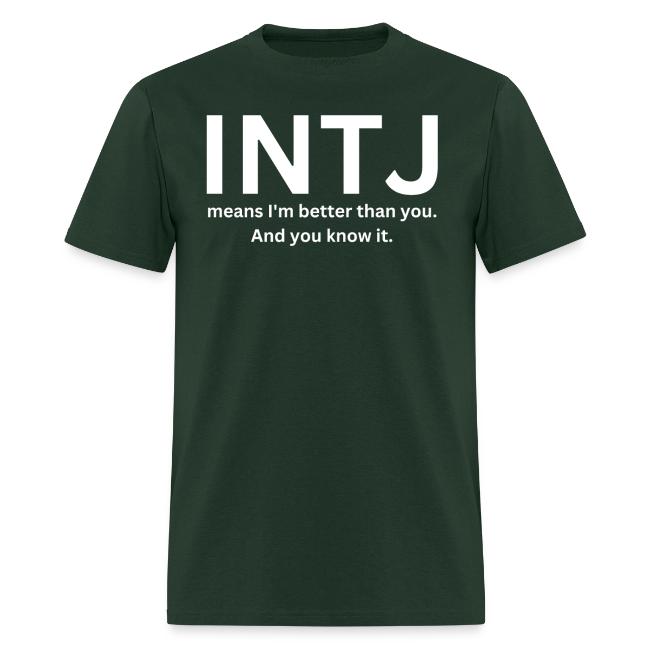 INTJ Means I’m Better Than You And You Know It