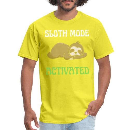 Sloth Mode Activated Enjoy Doing Nothing Sloth - Men's T-Shirt