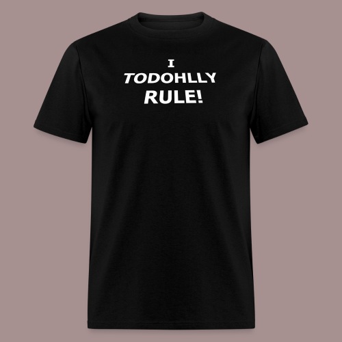 i todohlly rule - Men's T-Shirt