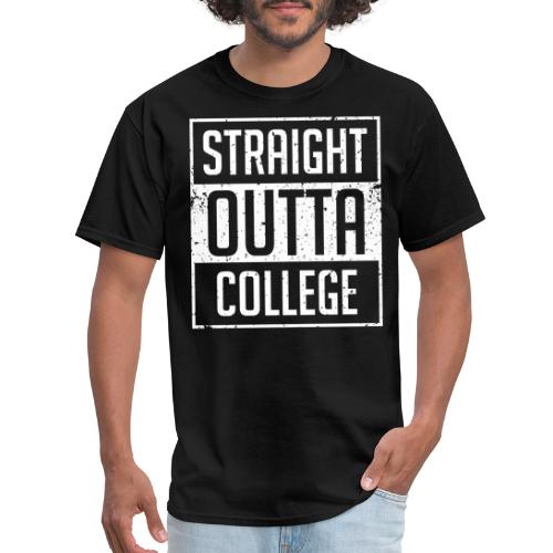 straight outta college - Men's T-Shirt