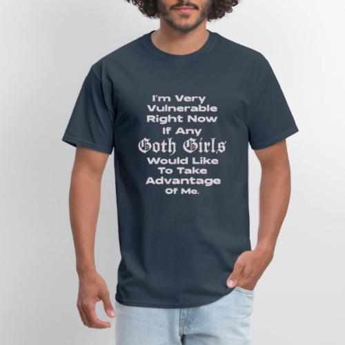 Im Very Vulnerable Right Now Humor Sarcastic Goth - Men's T-Shirt