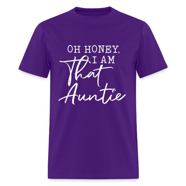 Oh Honey I Am That Auntie