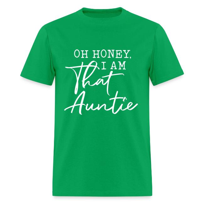 Oh Honey I Am That Auntie