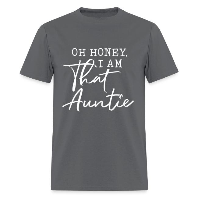Oh Honey I Am That Auntie