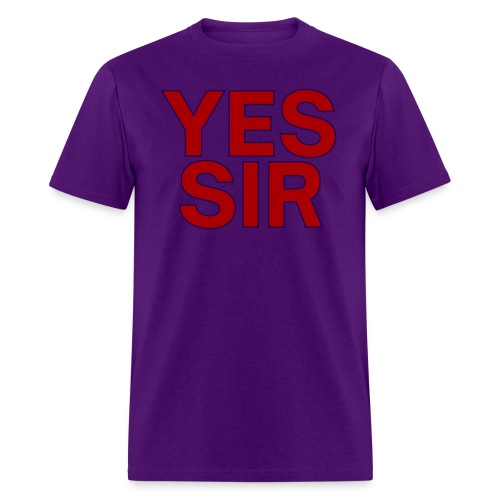 YES SIR (dark red with dark purple outline) - Men's T-Shirt