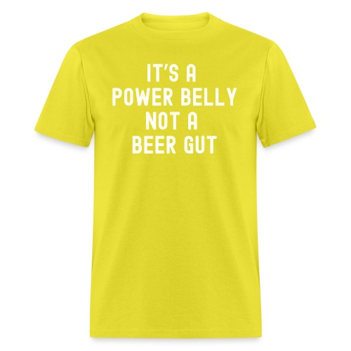 It s a Power Belly not a beer gut - Men's T-Shirt