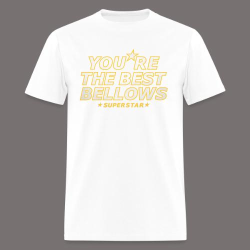 You re the Best Bellows - Men's T-Shirt