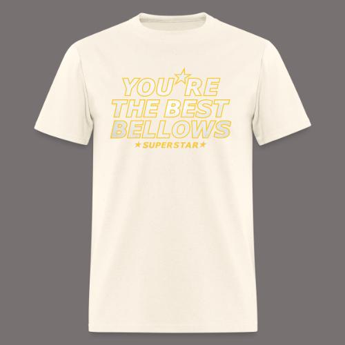 You re the Best Bellows - Men's T-Shirt