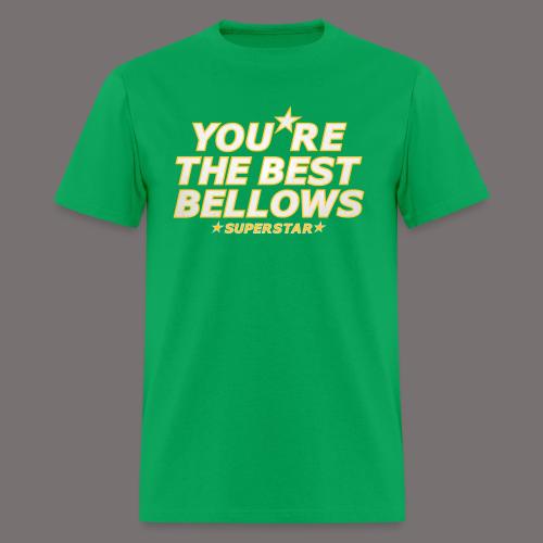 You re the Best Bellows - Men's T-Shirt