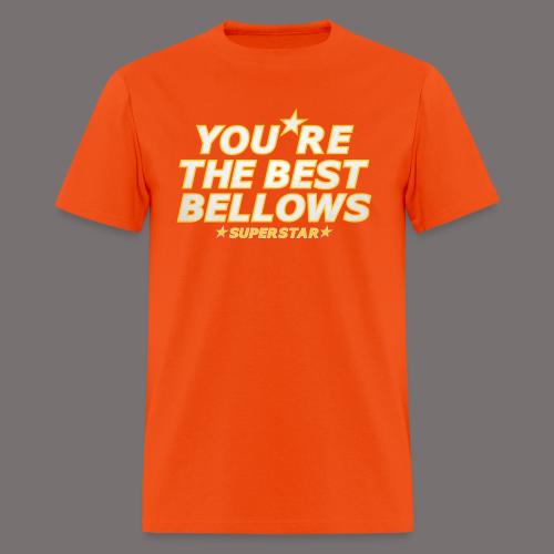 You re the Best Bellows - Men's T-Shirt