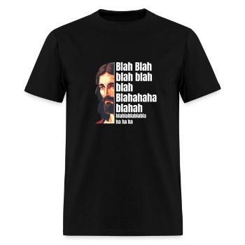 Jesus Christ Blah Blah Blah Nonsense - Men's T-Shirt - black - Front - Jose (178cm)