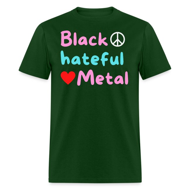 Black Hateful Metal (Peace And Love version)