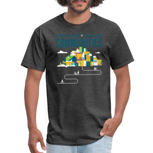 Libraries = Strong Communities - Men's T-Shirt
