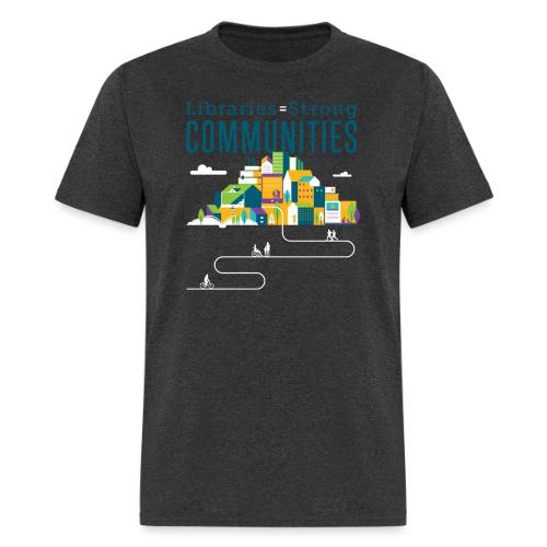 Libraries = Strong Communities - Men's T-Shirt