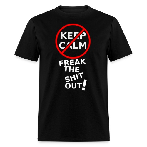 Don't Keep Calm - Men's T-Shirt