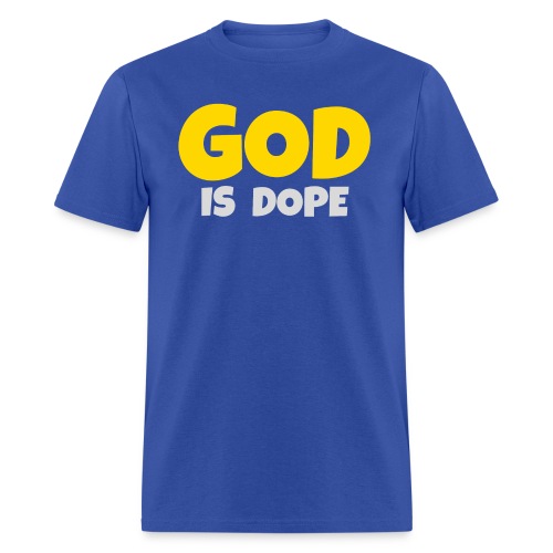 GOD is Dope - Christian Affirmation (gold & silver - Men's T-Shirt