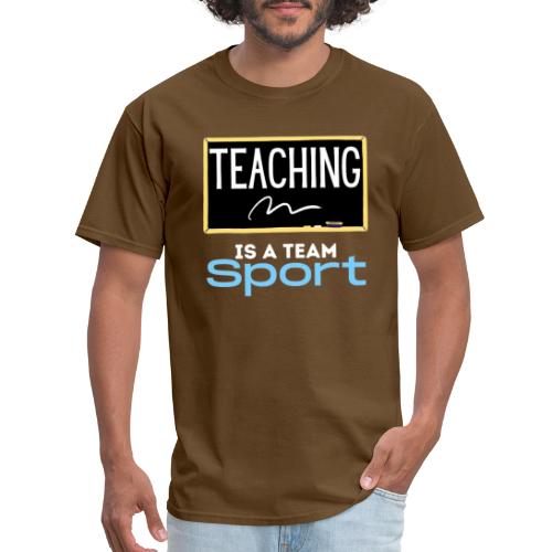Teaching Is A Team Sport - Men's T-Shirt