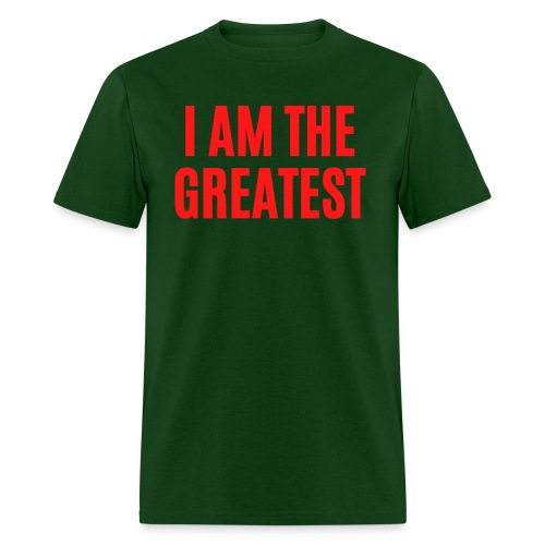 I AM THE GREATEST (in red letters) - Men's T-Shirt