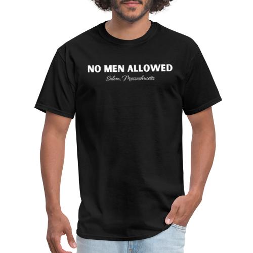 NO MEN ALLOWED - Men's T-Shirt