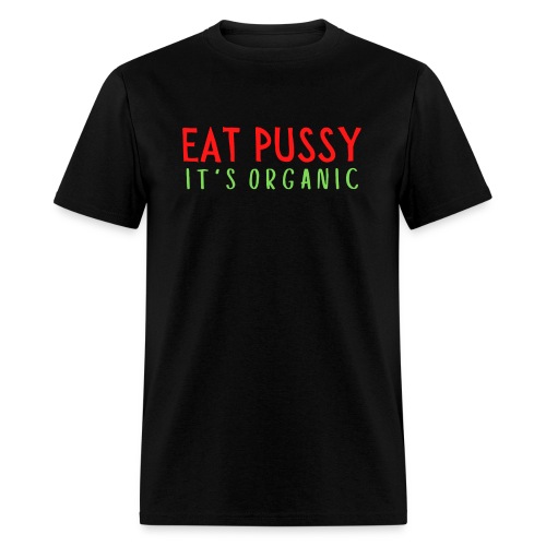 Eat Pussy It's Organic (red & green version) - Men's T-Shirt
