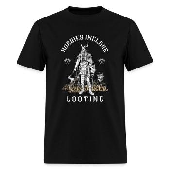 Hobbies Include Looting – Viking Raider RPG Meme - Men's T-Shirt - black - Front - Jose (178cm)