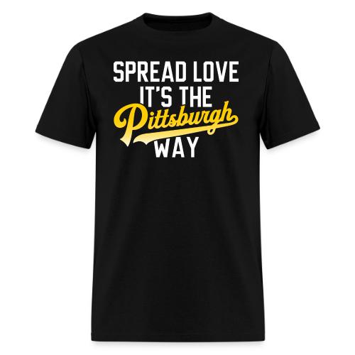 Spread Love it's the Pittsburgh Way - Men's T-Shirt
