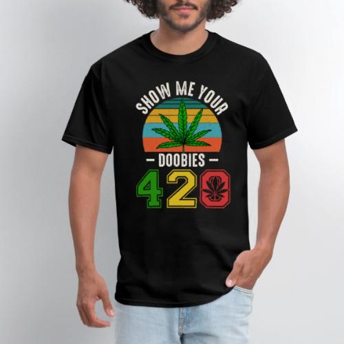 Fun 420 Show Me Herb Weed Marijuana Design - Men's T-Shirt
