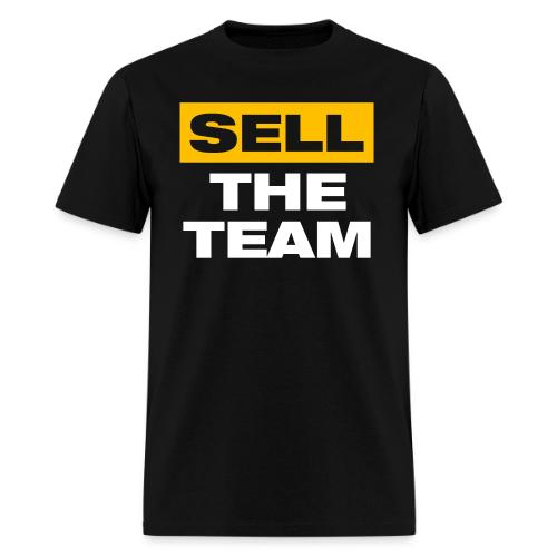 Sell The Team (Front Only) - Men's T-Shirt