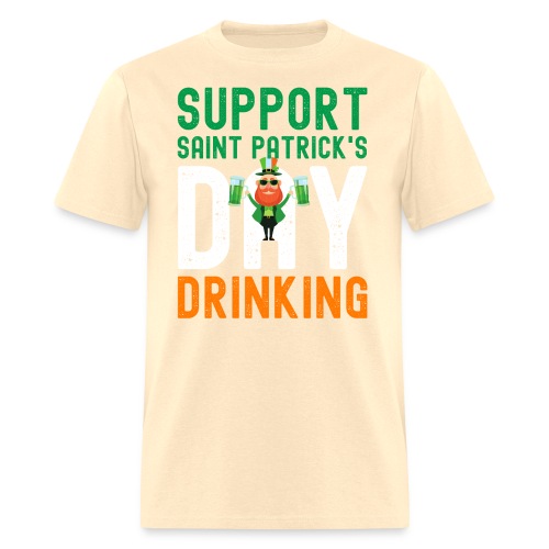 Support Saint Patrick's Day Drinking - Men's T-Shirt