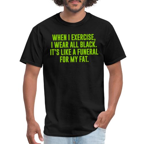 Fat Funeral Text - Men's T-Shirt