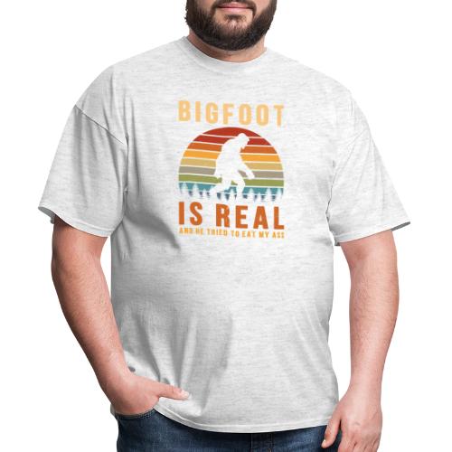 Bigfoot Is Real And He Tried To Eat My Ass Funny - Men's T-Shirt