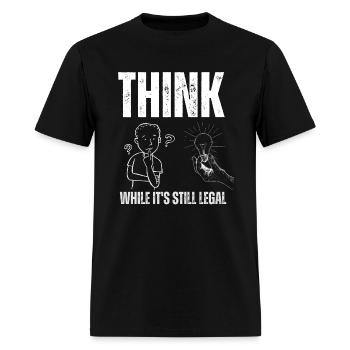 Think while it s still legal v2 - Men's T-Shirt - black - Front - Jose (178cm)