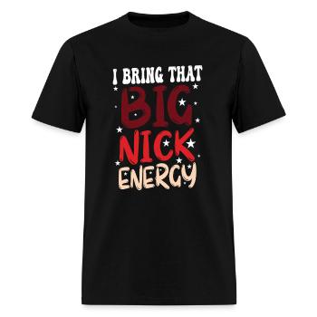 Big Nick Energy Santa Xmas Funny Christmas St Nick - Men's T-Shirt - black - Front - Jose (178cm)