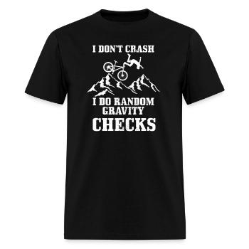 Mountain Bike I Dont Crash Do Random Gravity Check - Men's T-Shirt - black - Front - Jose (178cm)