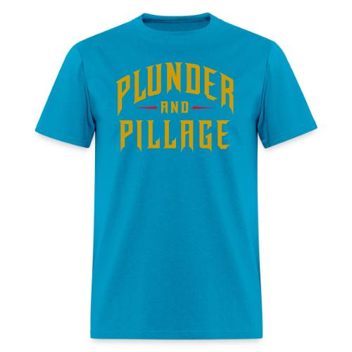 Plunder and Pillage - Men's T-Shirt