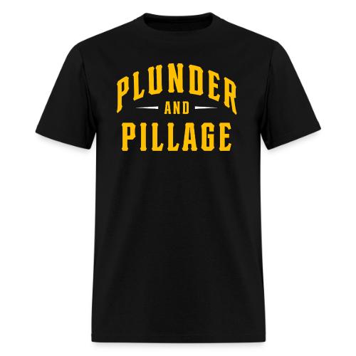 Plunder and Pillage - Men's T-Shirt