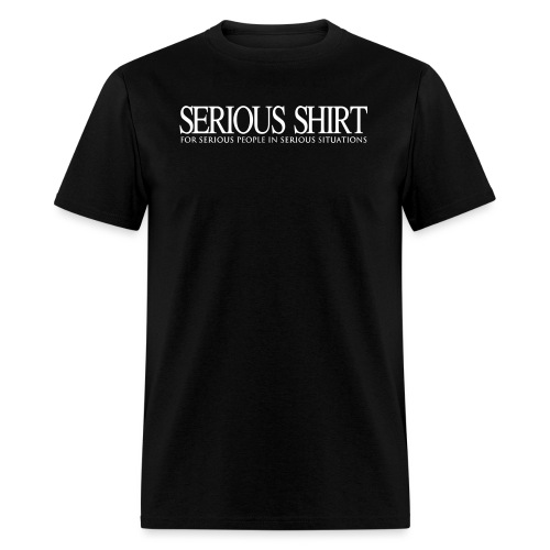 Serious Shirt - Men's T-Shirt