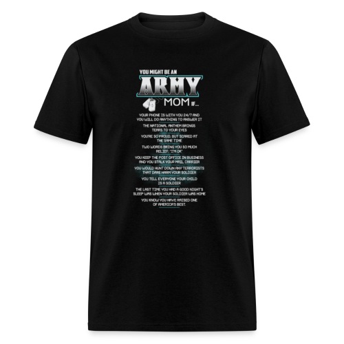Army Army you might be an army mom - Men's T-Shirt